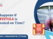 What Happens if Anal Fistula is Not Treated on Time?