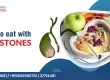 What to Eat with Gallstones