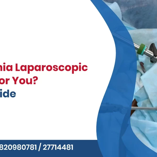 Is Inguinal Hernia Laparoscopic Surgery Right for You? A Complete Guide