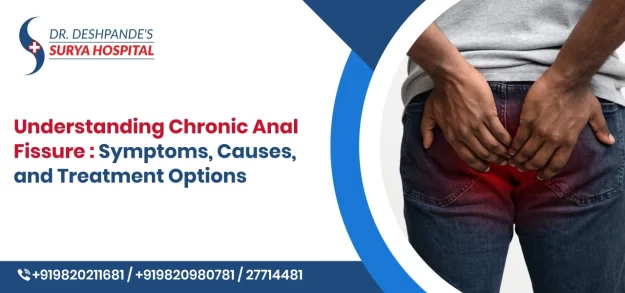 Chronic Anal Fissure: Symptoms, Causes, and Treatment Options