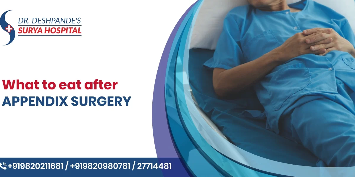 What to Eat After Appendix Surgery