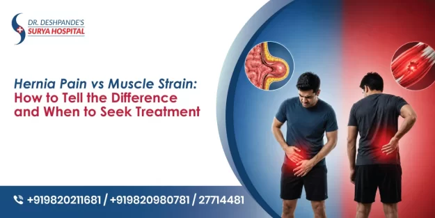 Hernia Pain vs Muscle Strain: How to Tell the Difference and When to Seek Treatment