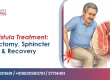 Anal Fistula Treatment: Fistulectomy, Sphincter Repair & Recovery